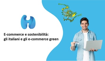 E-commerce, sostenibilità: gli italiani e gli e-commerce green