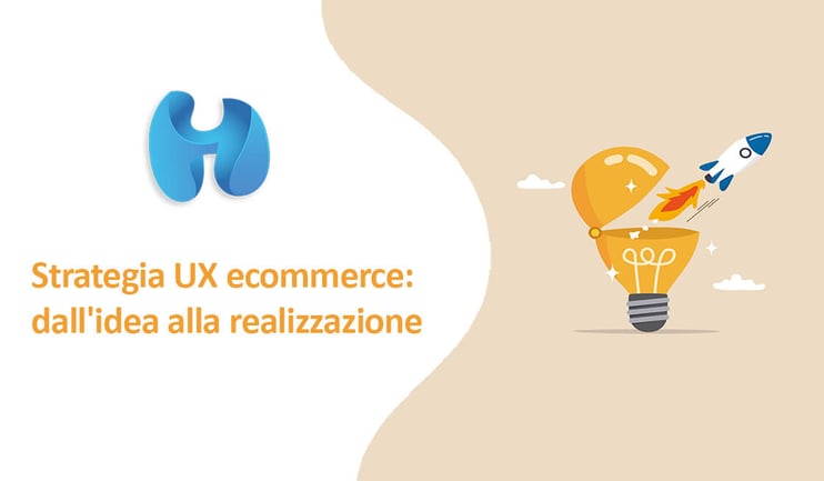 Strategia UX ecommerce dall'idea alla realizzazione