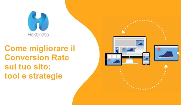 Come migliorare il Conversion Rate sul tuo sito: tool e strategie