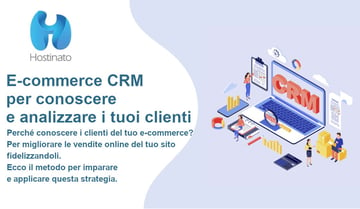 E-commerce CRM per conoscere e analizzare i tuoi clienti