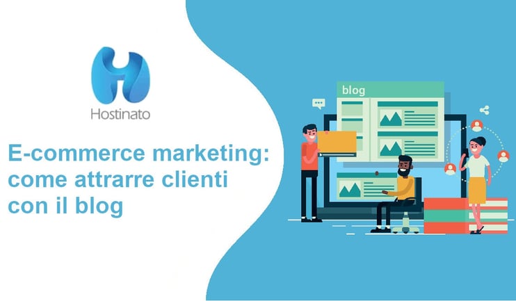 e-commerce marketing come attrarre clienti con il blog