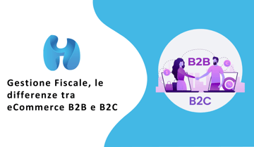 gestione fiscale b2b e b2c