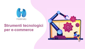 strumenti tecnologici per e-commerce